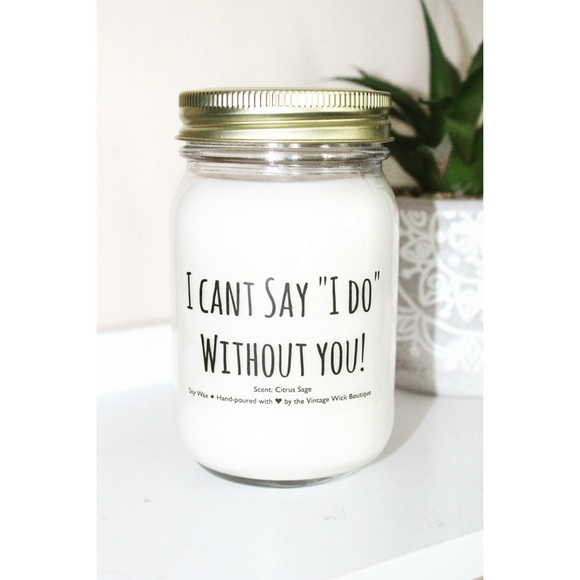 Hand Crafted Other - 🌟SALE🌟 I cant say ‘I do’ without you 16oz SOY